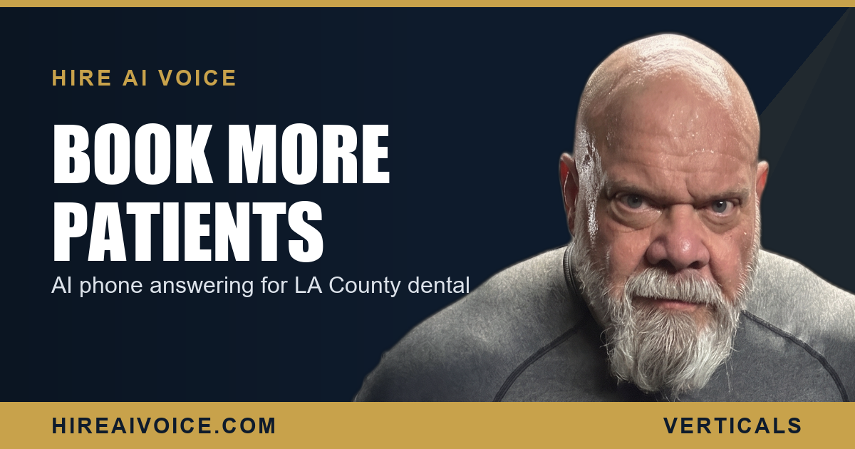 AI phone answering for a dental office in Los Angeles County, Hire AI Voice